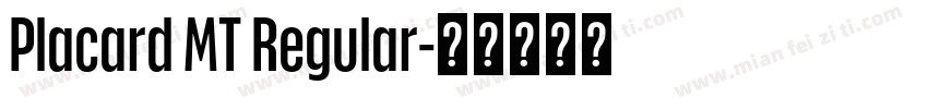 Placard MT Regular字体转换
